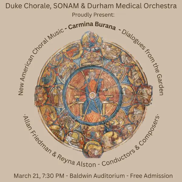 Carmina Burana: A Free Concert feat. Duke Chorale, SONAM and Durham Medical Orchestra