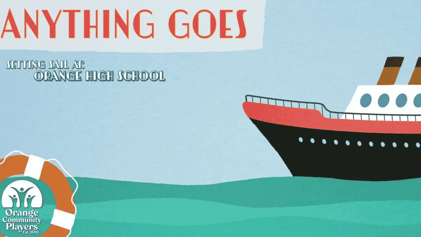 Anything Goes. Setting sail at: Orange High School