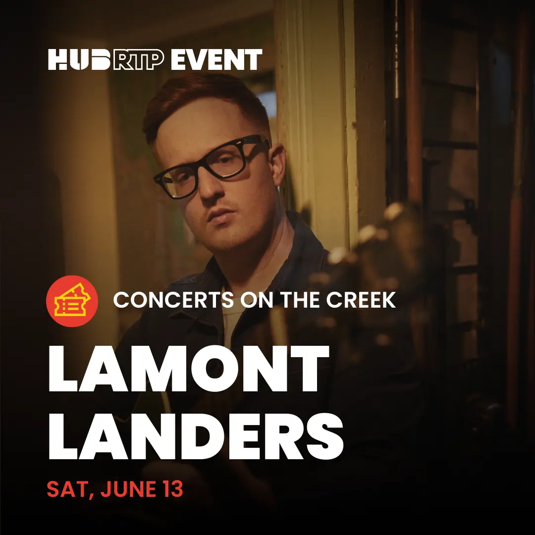 Hub RTP's Concerts on the Creek features Lamont Landers.